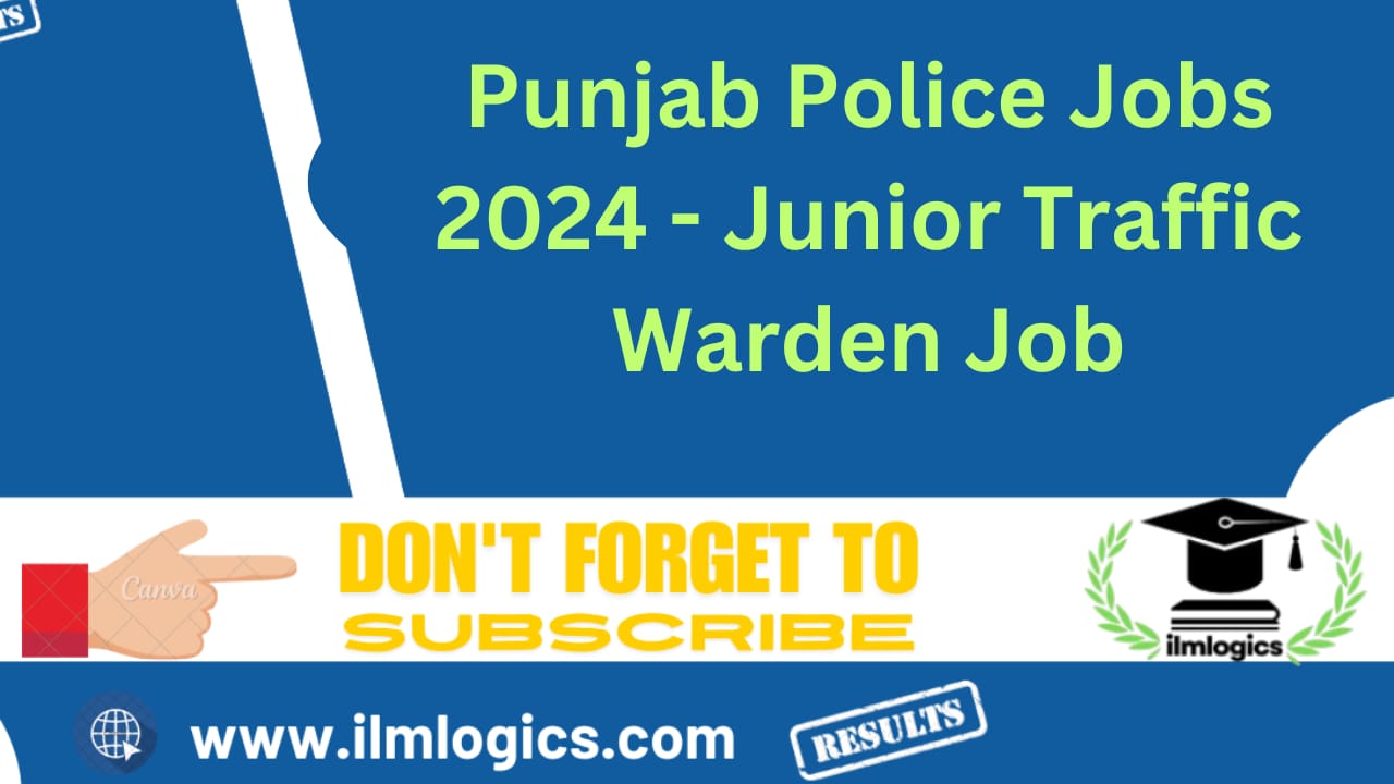Punjab Police Jobs 2024 - Junior Traffic Warden Job
