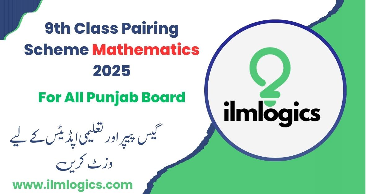 Mathematics 9th Class Pairing Scheme 2025 – Punjab Board